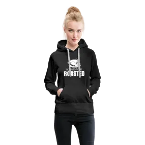 Borned To Be Roasted Women’s Premium Hoodie